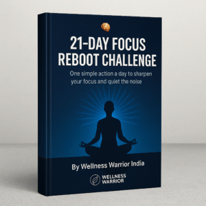 Book cover of 21-Day Focus Reboot Challenge by Wellness Warrior India.